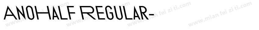 AnoHalf Regular字体转换
